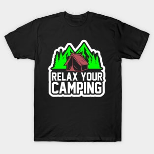 Relax Your Camping T Shirt For Women Men T-Shirt